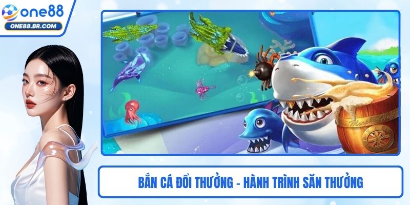 Bắn Cá Đổi Thưởng - Hành Trình Săn Thưởng Dưới Đại Dương