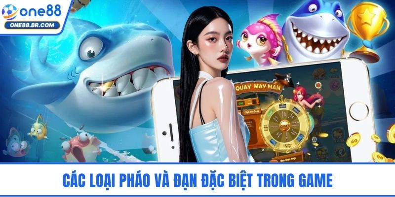 Các loại pháo và đạn đặc biệt trong game