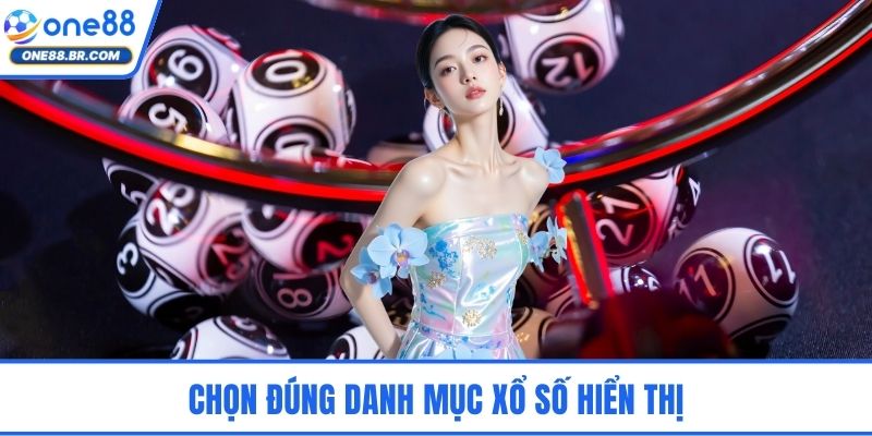 Chọn đúng danh mục xổ số hiển thị