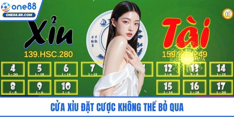 Cửa xỉu đặt cược không thể bỏ qua
