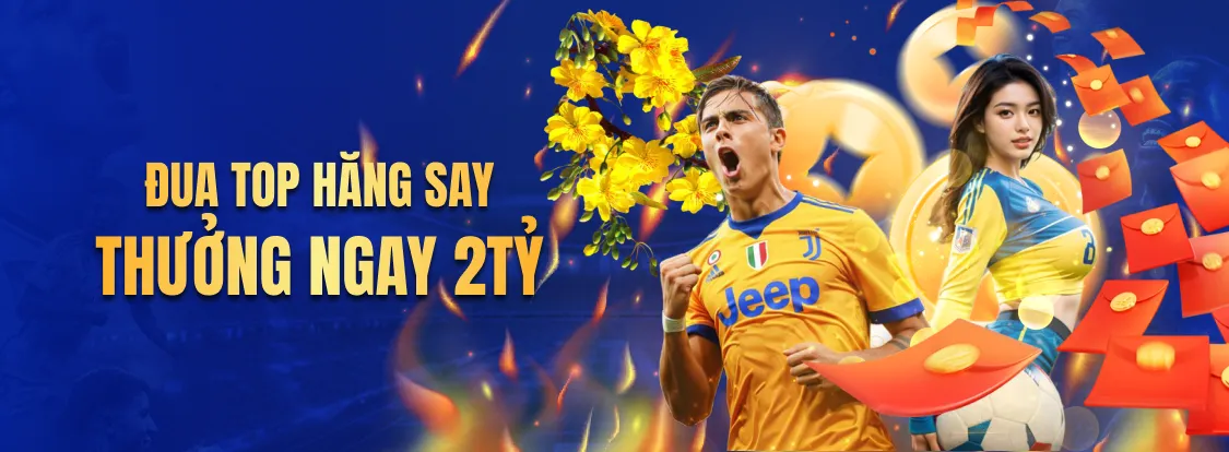 Đua top hăng say, thưởng ngay 2 tỷ