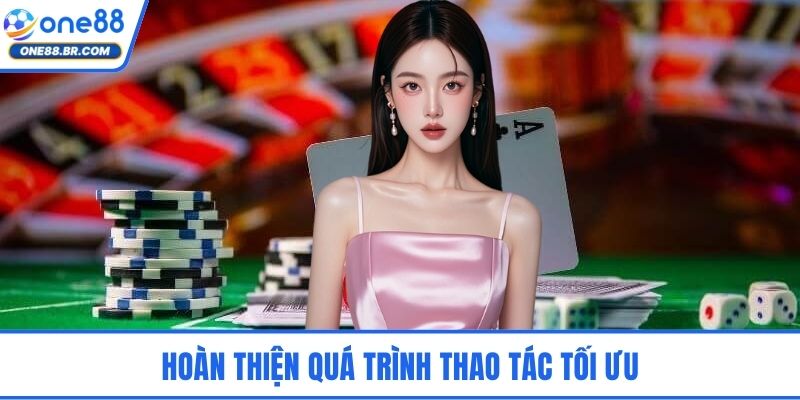 Hoàn thiện quá trình thao tác tối ưu