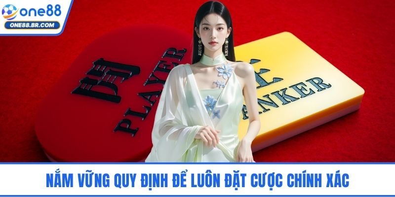 Nắm vững quy định để luôn đặt cược chính xác