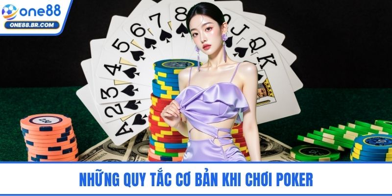 Những quy tắc cơ bản khi chơi poker