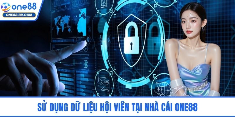 Sử dụng dữ liệu hội viên tại nhà cái ONE88