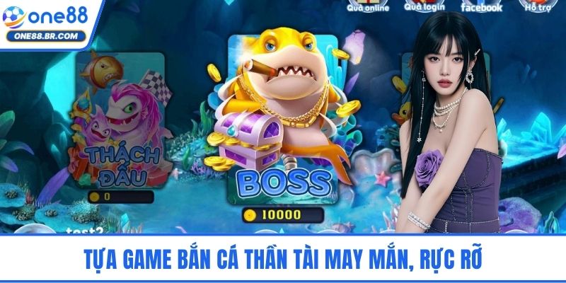 Tựa game bắn cá thần tài may mắn, rực rỡ